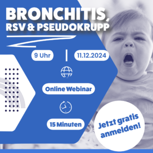 Onlinekurs Bronchitis, RSV & Pseudokrupp